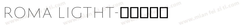 roma ligtht字体转换